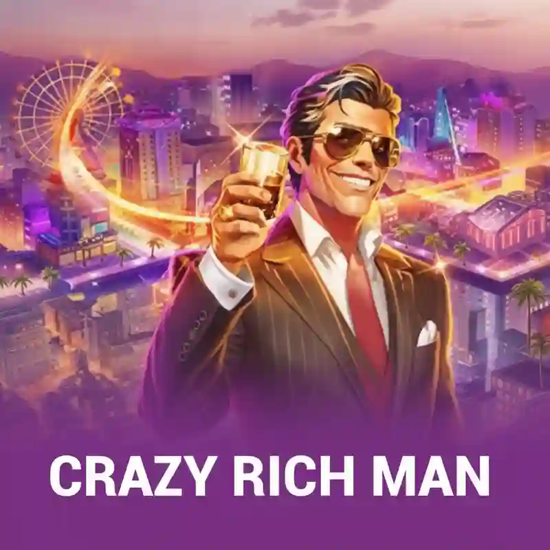 Crazy Rich Man